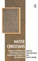 Native Christians: Modes and Effects of Christianity among Indigenous Peoples of the Americas