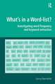 What's in a Word-list?: Investigating Word Frequency and Keyword Extraction