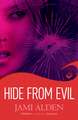 Alden, J: Hide From Evil: Dead Wrong Book 2 (A suspenseful s