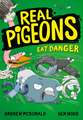 Real Pigeons Eat Danger