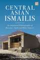 Central Asian Ismailis: An Annotated Bibliography of Russian, Tajik and Other Sources