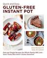 Quick and Easy Gluten Free Instant Pot Cookbook