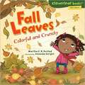 Fall Leaves: Colorful and Crunchy