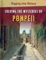 Solving the Mysteries of Pompeii