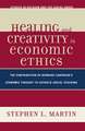 Healing and Creativity in Economic Ethics