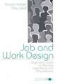 Job and Work Design: Organizing Work to Promote Well-Being and Effectiveness