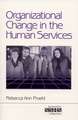 Organizational Change in the Human Services