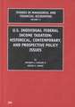 US Individual Federal Income Taxation – Historical, Contemporary, and Prospective Policy Issues