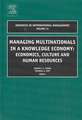 Managing Multinationals in a Knowledge Economy – Economics, Culture, and Human Resources