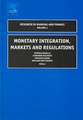 Monetary Integration, Markets and Regulations