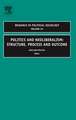 Politics and Neoliberalism – Structure, Process and Outcome