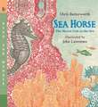 Sea Horse: The Shyest Fish in the Sea