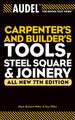 Audel Carpenter′s and Builders Tools, Steel Square and Joinery 7e V 1