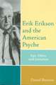 Erik Erikson and the American Psyche