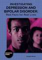 Investigating Depression and Bipolar Disorder: Real Facts for Real Lives