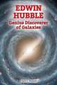 Edwin Hubble: Genius Discoverer of Galaxies