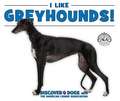 I Like Greyhounds!