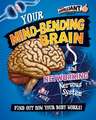 Your Mind-Bending Brain and Networking Nervous System