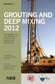 Grouting and Deep Mixing 2012