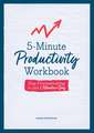 5-Minute Productivity Workbook