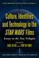 Culture, Identities and Technology in the Star Wars Films: Essays on the Two Trilogies