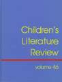 Children's Literature Review: Excerpts from Reviews, Criticism, & Commentary on Books for Children & Young People