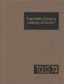 Twentieth-Century Literary Criticism: Excerpts from Criticism of the Works of Novelists, Poets, Playwrights, Short Story Writers, & Other Creative Wri