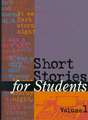 Short Stories for Students: Presenting Analysis, Context & Criticism on Commonly Studied Short Stories