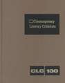 Contemporary Literary Criticism: Excerpts from Criticism of the Works of Today's Novelists, Poets, Playwrights, Short Story Writers, Scriptwriters, &