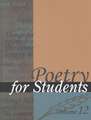 Poetry for Students: Presenting Analysis, Context, and Criticism on Commonly Studied Poetry