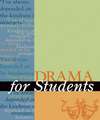 Drama for Students, Volume 30: Presenting Analysis, Context, and Criticism on Commonly Studied Dramas