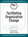 Facilitating Organization Change: Lessons from Com plexity Science