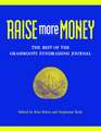 Raise More Money: The Best of the Grassroots Fundr Fundraising Journal