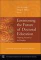 Envisioning the Future of Doctoral Education – Preparing Stewards of the Discipline