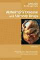 Alzheimer's and Memory Drugs