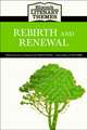 Rebirth and Renewal