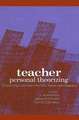 Teacher Personal Theorizing: Connecting Curriculum Practice, Theory, and Research