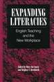 Expanding Literacies: English Teaching and the New Workplace