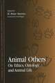 Animal Others: On Ethics, Ontology, and Animal Life