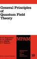 General Principles of Quantum Field Theory