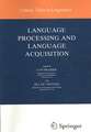 Language Processing and Language Acquisition