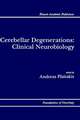 Cerebellar Degenerations: Clinical Neurobiology