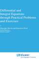 Differential and Integral Equations through Practical Problems and Exercises