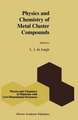 Physics and Chemistry of Metal Cluster Compounds: Model Systems for Small Metal Particles