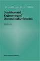 Combinatorial Engineering of Decomposable Systems