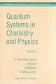 Quantum Systems in Chemistry and Physics: Volume 1: Basic Problems and Model Systems Volume 2: Advanced Problems and Complex Systems Granada, Spain (1997)