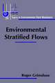 Environmental Stratified Flows