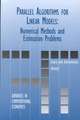 Parallel Algorithms for Linear Models: Numerical Methods and Estimation Problems
