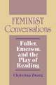 Feminist Conversations – Fuller, Emerson, and the Play of Reading