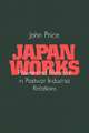 Japan Works – Power and Paradox in Postwar Industrial Relations